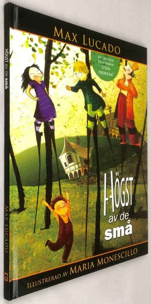 Lucado, Max ; Monescillo, Maria ; Leyser, Phebe : Högst av de små