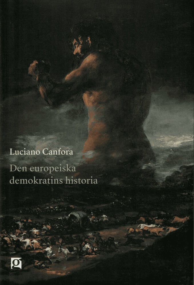 Luciano Canfora : Den europeiska demokratins historia