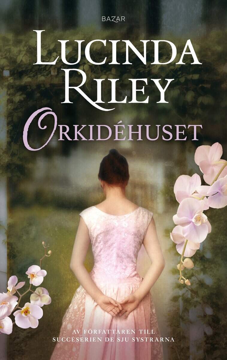 Lucinda Riley : Orkidéhuset