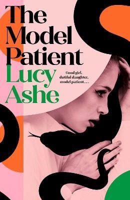 Ashe, Lucy | THE MODEL PATIENT