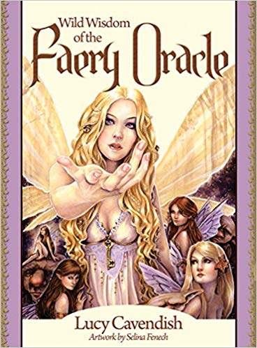 Lucy Cavendish : Wild Wisdom Of The Faery Oracle New Edition