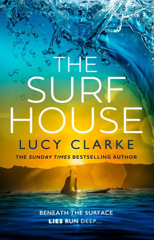 Lucy Clarke : The Surf House