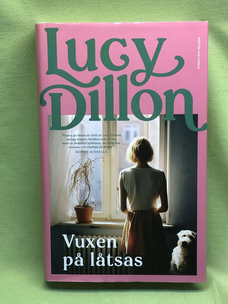 Lucy Dillon : Vuxen på låtsas