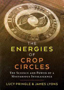 Lucy Pringle and James Lyons : Energies Of Crop Circles