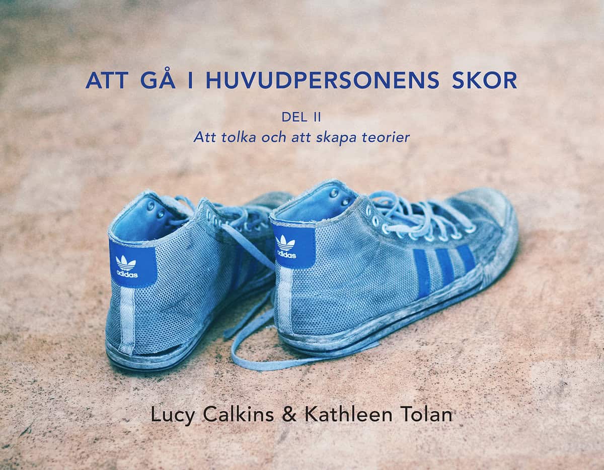 Calkins, Lucy ; Tolan, Kathleen : Gå i huvudpersonens skor Del 2