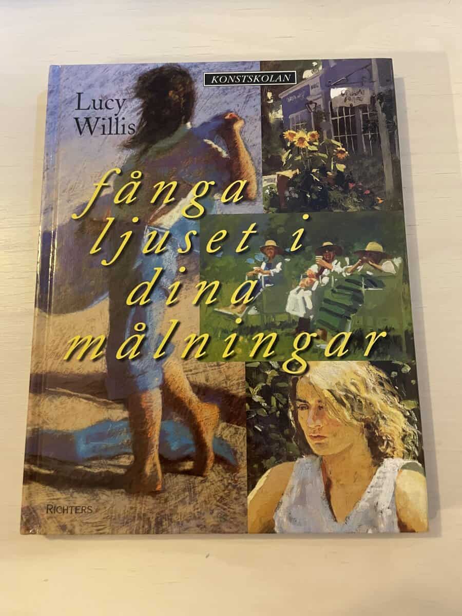 Lucy Willis : Fånga ljuset i dina målningar