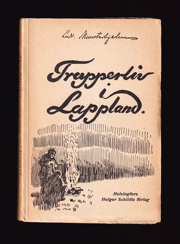 Ludvig Munsterhjelm : Trapperliv i Lappland. [del I av II]