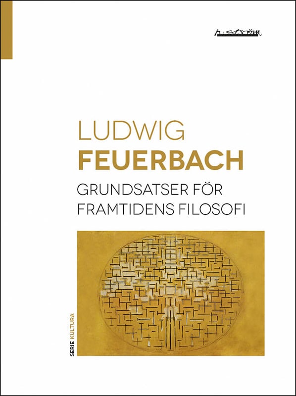 Ludwig Feuerbach : Grundsatser för framtidens filosofi