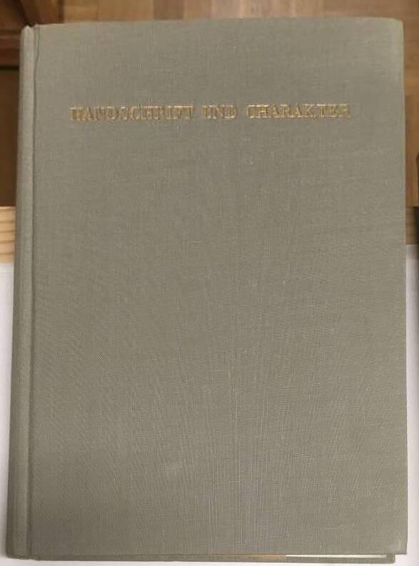 Ludwig Klage : Handshrif und charakter - Gemeinverständlicher abriss der graphologischen technik