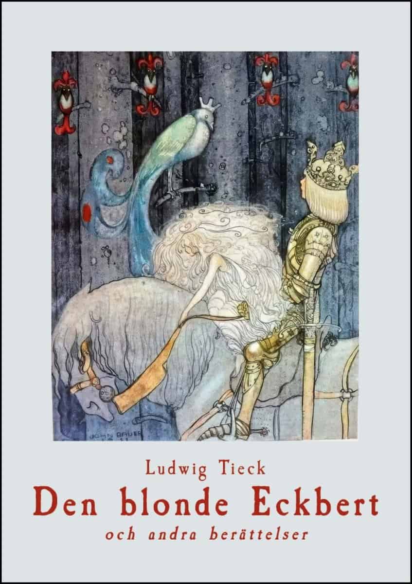 Ludwig Tieck : Den blonde Eckbert och andra berättelser