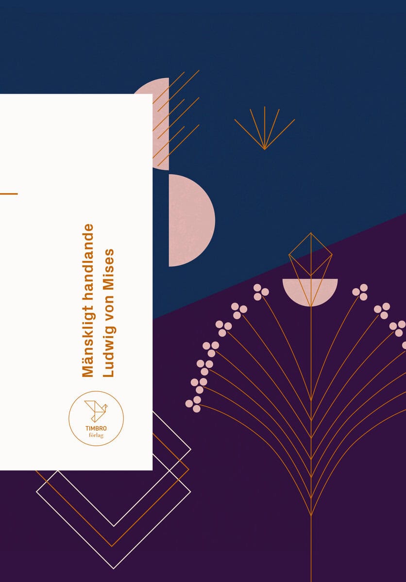 Ludwig von Mises : Mänskligt handlande