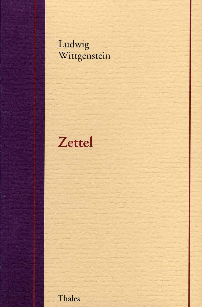 Ludwig Wittgenstein : Zettel