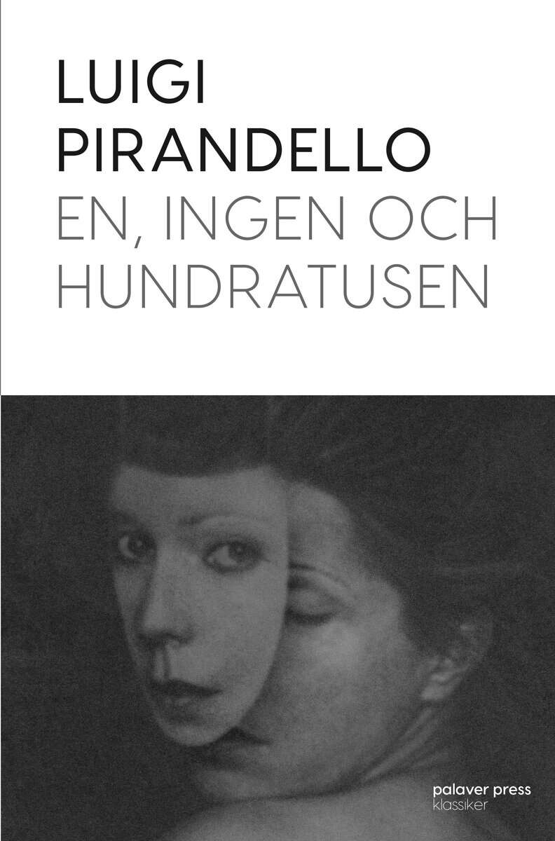 Luigi Pirandello : En, ingen och hundratusen