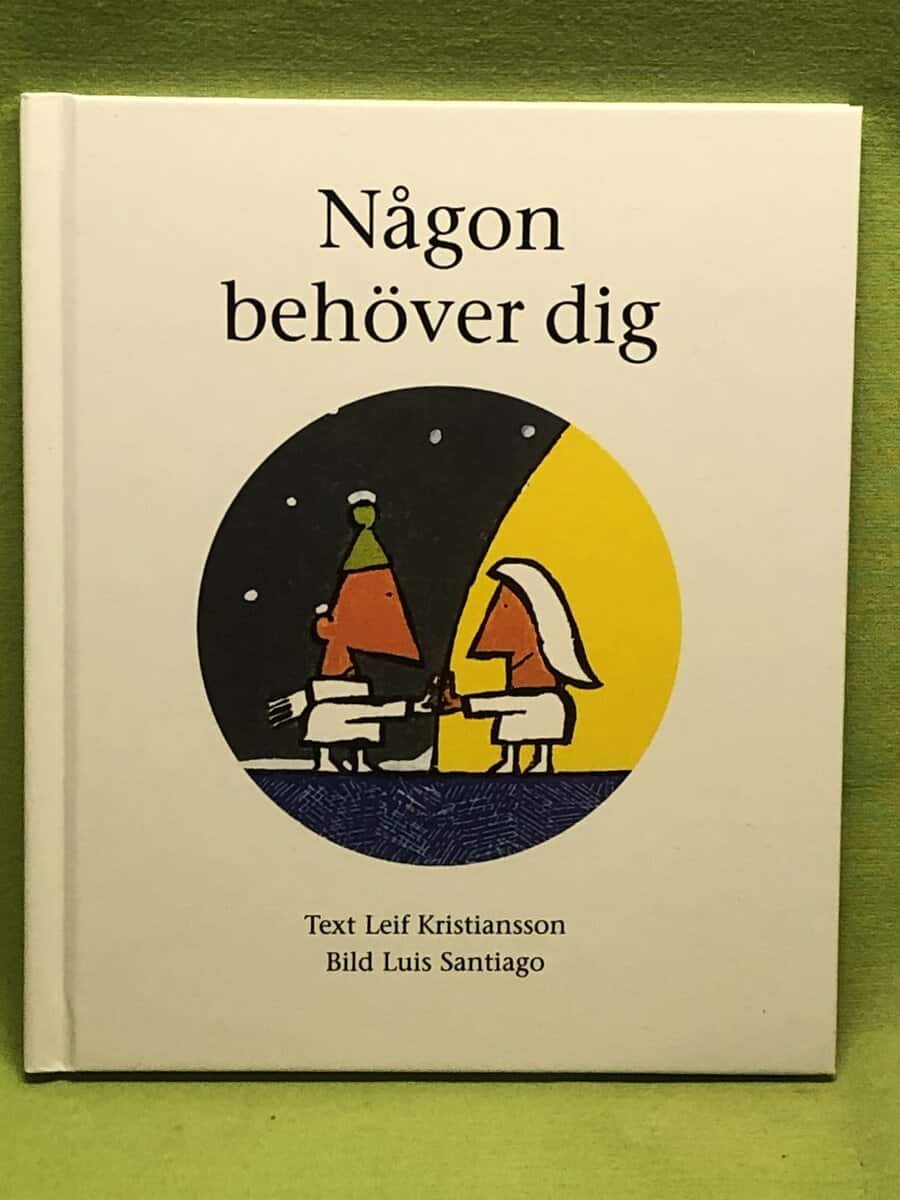 Luis Santiago Leif Kristiansson : Någon behöver dig