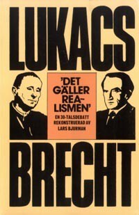 Lukács, Georg ; Brecht, Bertolt ; Bjurman, Lars : Det gäller realismen