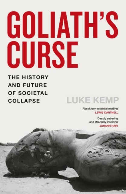 Luke Kemp : Goliath's curse