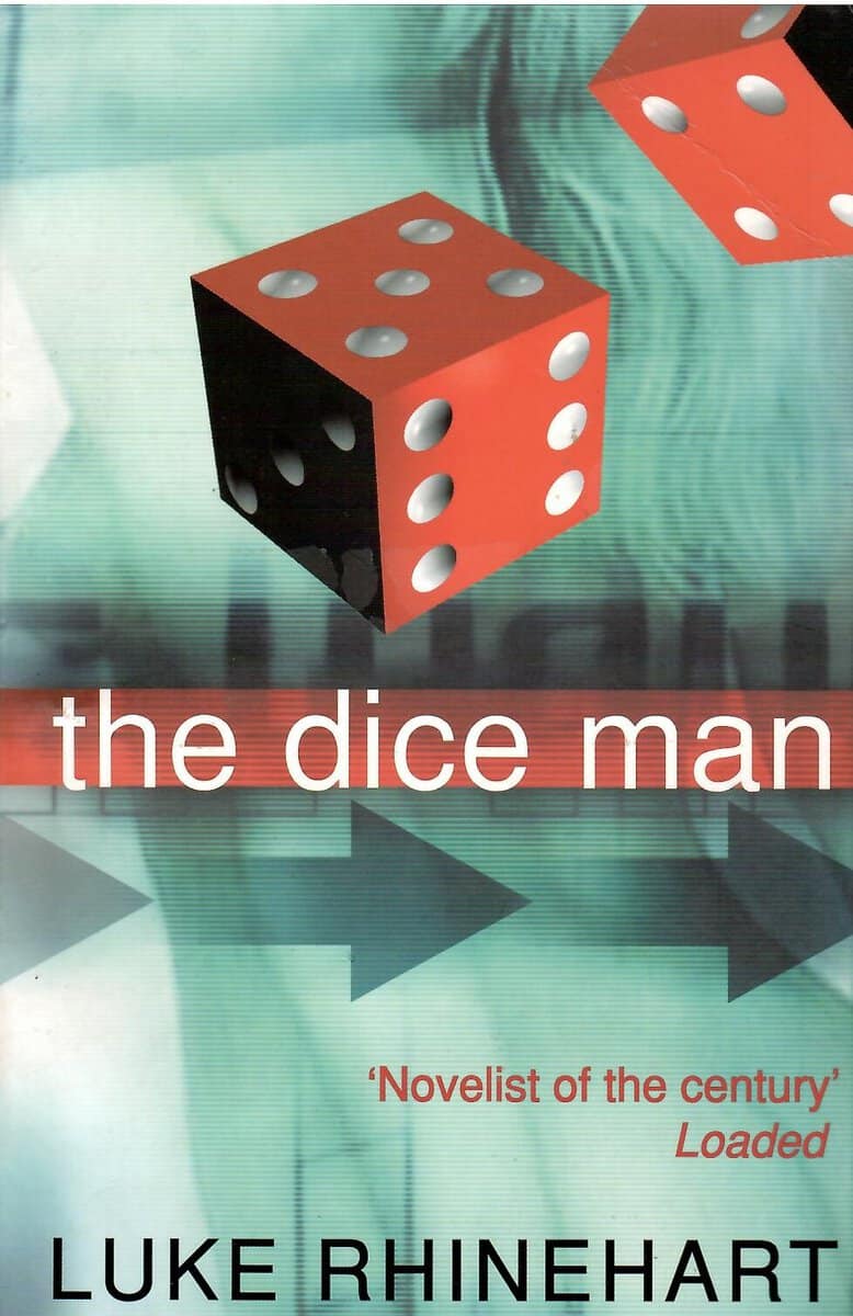 Luke Rhinehart : The Dice man