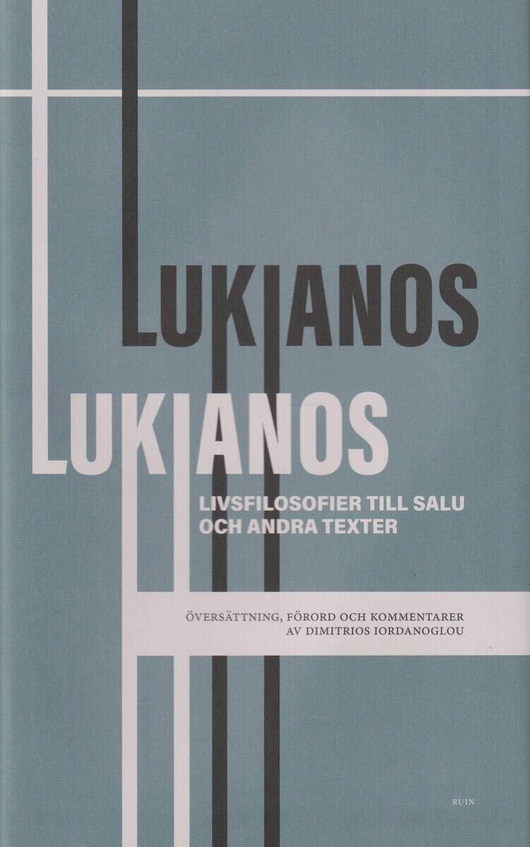 Lukianos : Livsfilosofier till salu och andra texter