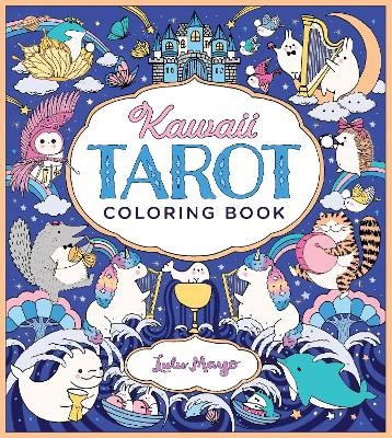 Lulu Mayo : Kawaii Tarot Coloring Book