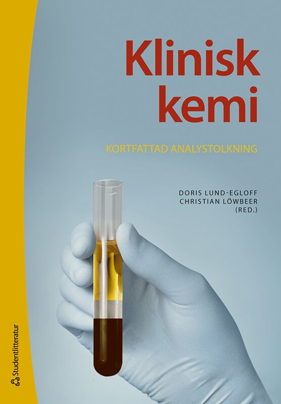 Lund-Egloff, Doris ; Löwbeer, Christian ; Mårtensson, Linus : Klinisk kemi
