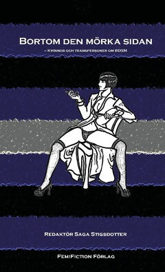Lundberg, Caroline ; Alaoui, Aicha ; Meijner, Jannicke ; Loogaard, Lin ; Eriksson, Linnea ; Sahlin, Lina ; Carlsson, Hanna Rut ; Hedlund, Sanna ; Lindskog, Snezana ; Ljungberg, Julia : Bortom den mörka sidan