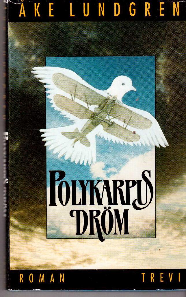 Lundgren. Åke : Polykarpus dröm