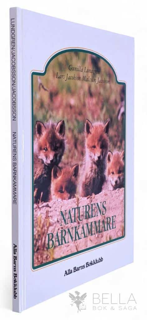 Lundgren, Gunilla ; Jacobson, Lars ; Jacobson, Malcolm ; Forslind, Ann : Naturens barnkammare