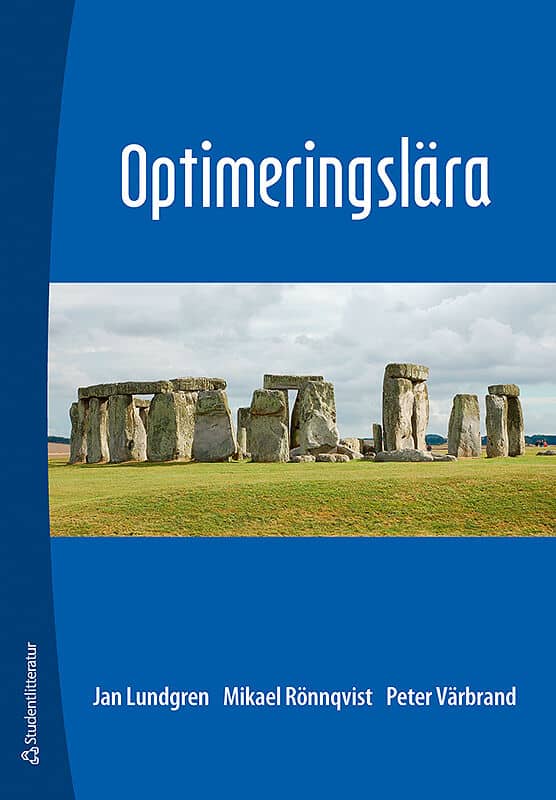 Lundgren, Jan ; Värbrand, Peter ; Rönnqvist, Mikael [red.] : Optimeringslära