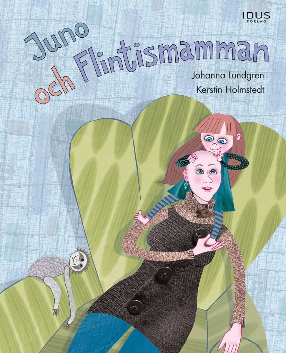 Lundgren, Johanna ; Holmstedt, Kerstin : Juno och Flintismamman