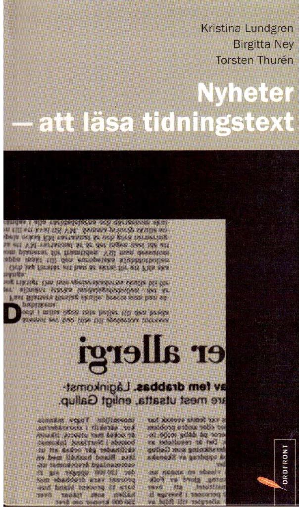 Lundgren, Kristina ; Ney, Birgitta ; Thurén, Torsten : Nyheter - att läsa tidningstext