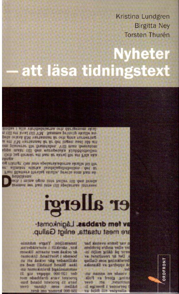 Lundgren, Kristina ; Ney, Birgitta ; Thurén, Torsten : Nyheter - att läsa tidningstext
