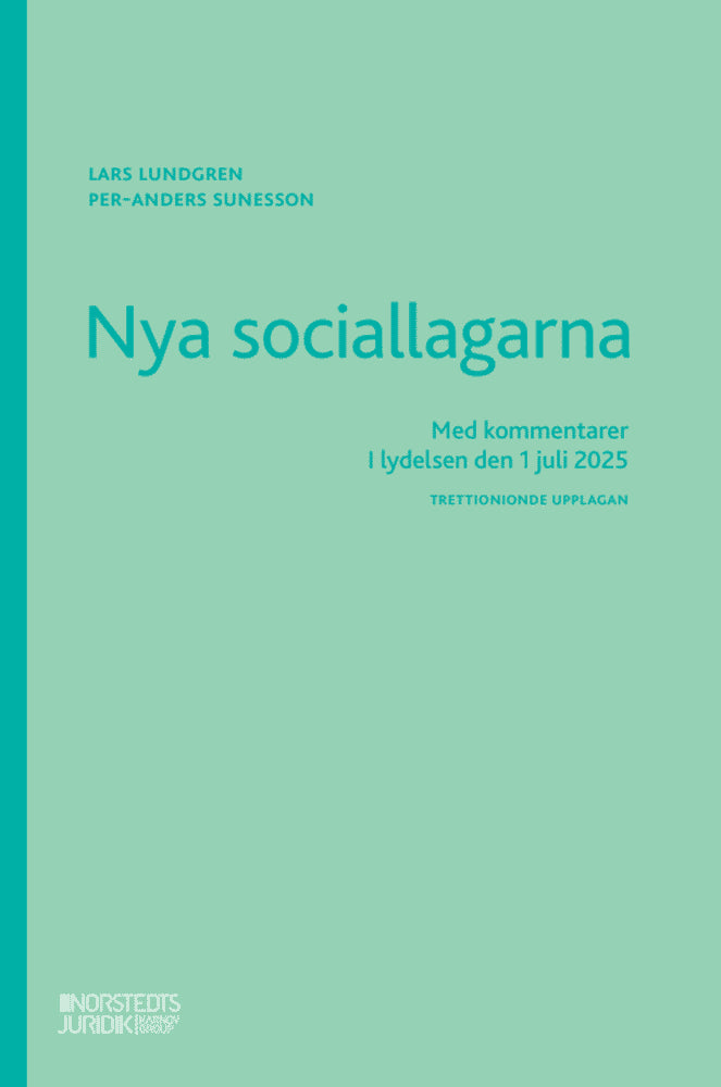 Lundgren, Lars ; Sunesson, Per-Anders : Nya sociallagarna : Med kommentarer i lydelsen den 1 juli 2025