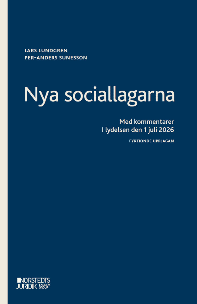 Lundgren, Lars ; Sunesson, Per-Anders : Nya sociallagarna : Med kommentarer i lydelsen den 1 januari 2026
