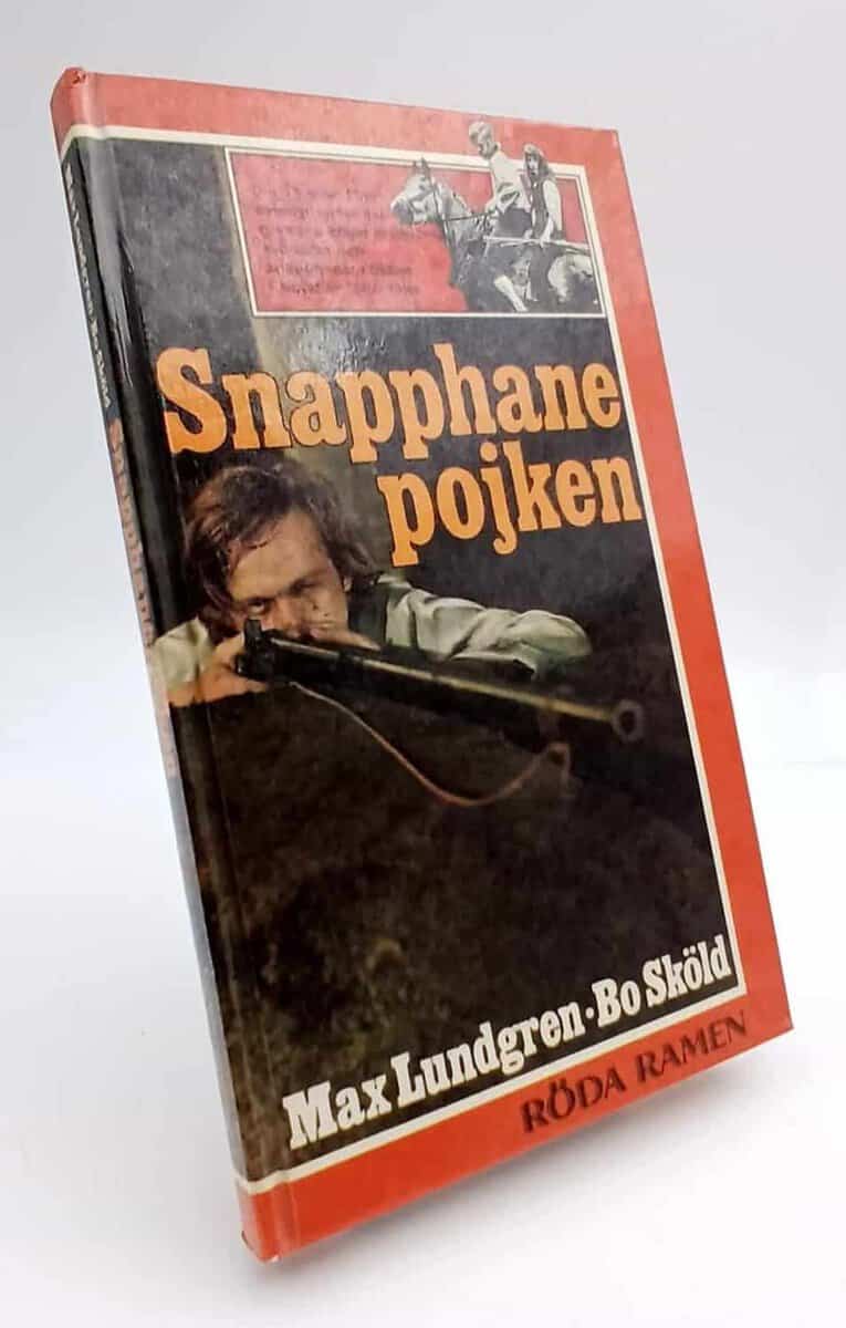Lundgren, Max ; Sköld, Bo : Snapphanepojken