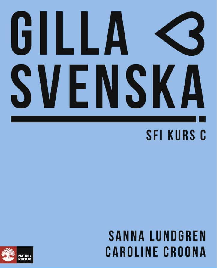 Lundgren, Sanna ; Croona, Caroline : Gilla svenska C Elevbok