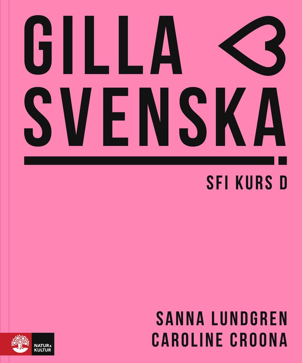 Lundgren, Sanna ; Croona, Caroline : Gilla svenska D Elevbok