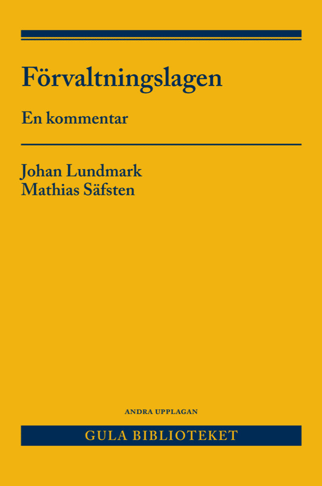 Lundmark, Johan ; Säfsten, Mathias : Förvaltningslagen : en kommentar