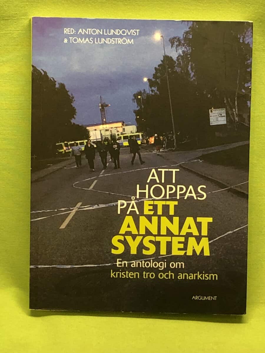 Lundqvist, Anton ; Poletti Lundström, Tomas : Att hoppas på ett annat system