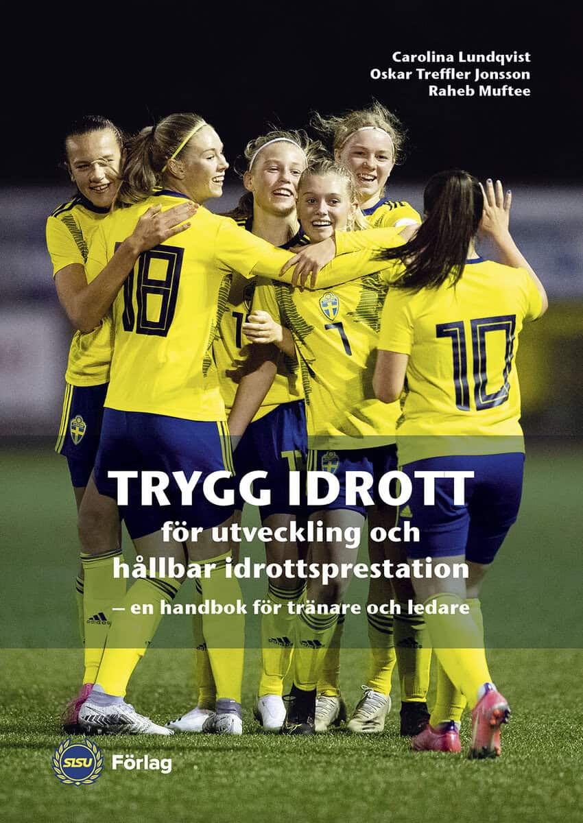 Lundqvist, Carolina ; Treffler Jonsson, Oskar ; Muftee, Raheb : Trygg idrott för utveckling och hållbar idrottsprestation