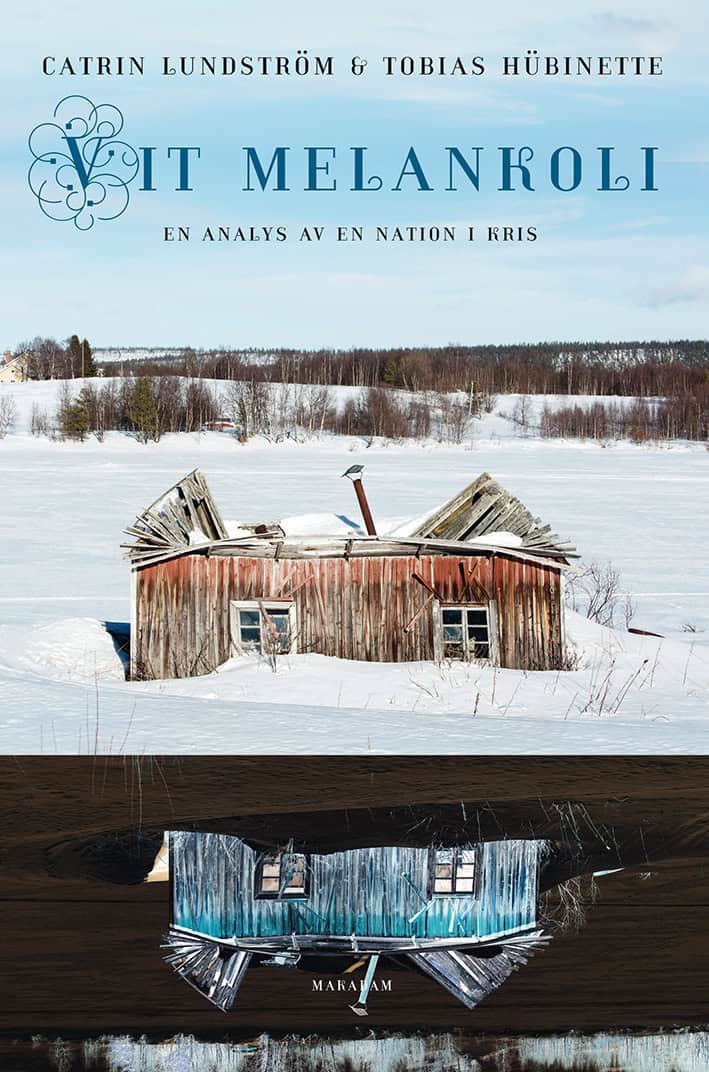 Lundström, Catrin ; Hübinette, Tobias : Vit melankoli : en analys av en nation i kris