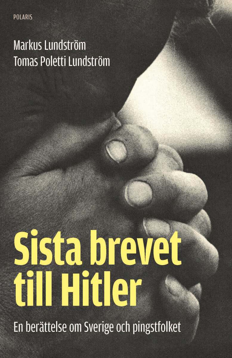 Lundström, Markus ; Poletti Lundström, Tomas : Sista brevet till Hitler