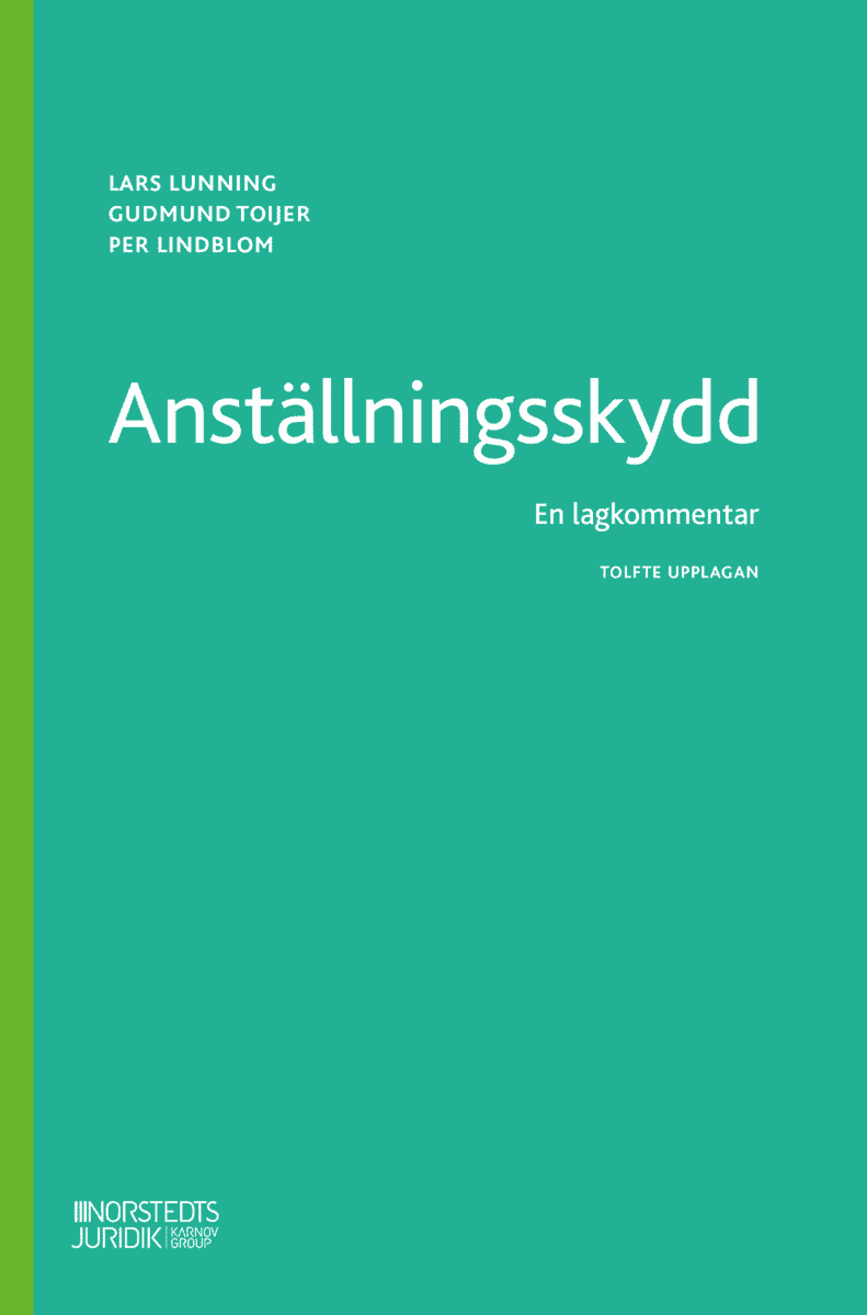 Lunning, Lars ; Toijer, Gudmund ; Lindblom, Per : Anställningsskydd : En lagkommentar