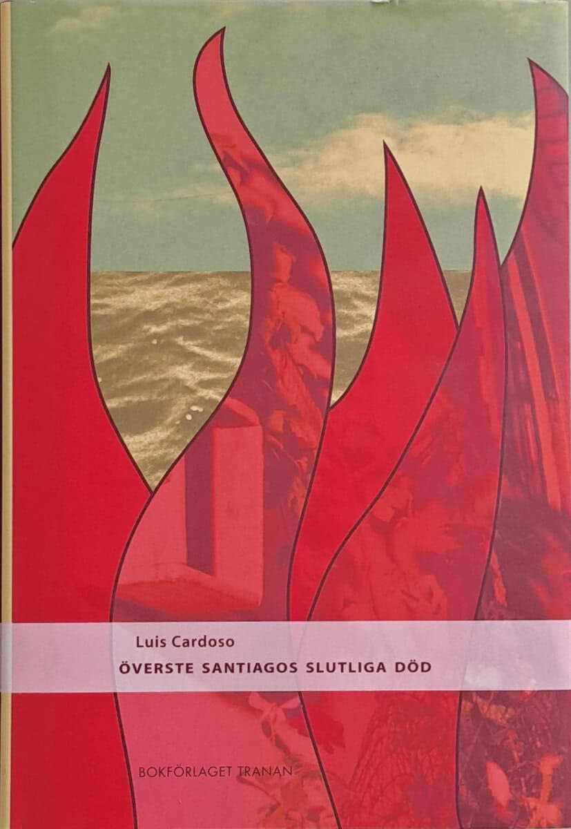 Luõs Cardoso : Överste Santiagos slutgiltiga död