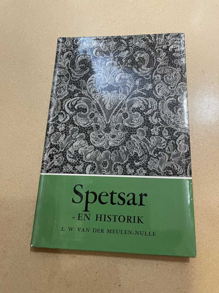 L.W. Van Der Meulen-Nulle : Spetsar - en historik