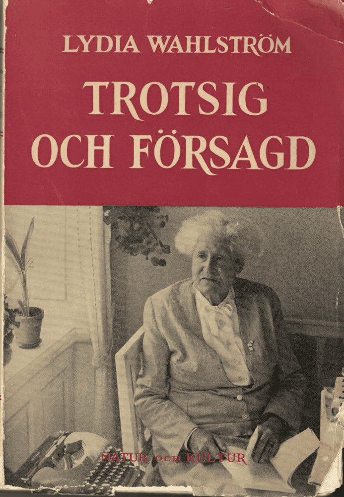 Lydia Wahlström : Trotsig och försagd