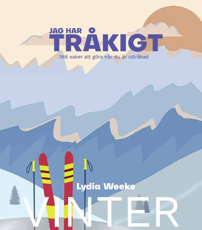 Lydia Weeke : Jag har TRÅKIGT - Vinter