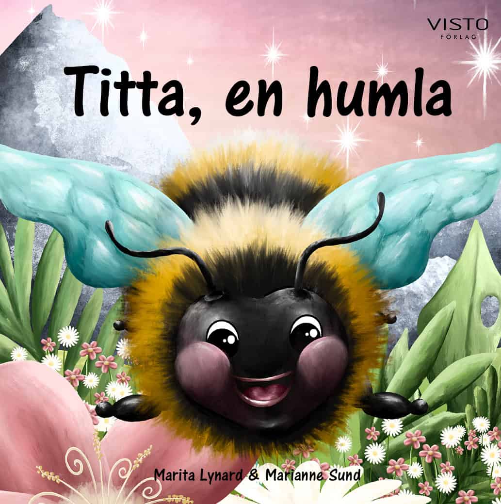 Lynard, Marita ; Sund, Marianne : Titta, en humla