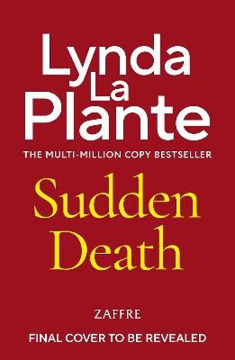 Lynda La Plante : Sudden Death