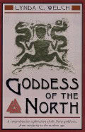 Lynda Welch : Goddess of the north - a comprehensive study of the norse goddesses, from a