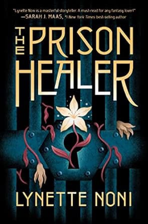 Lynette Noni : The Prison Healer